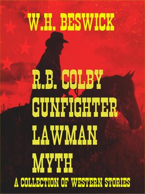 cover image of R.B. Colby Gunfighter Lawman Myth